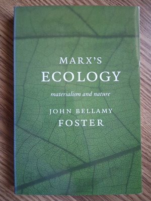 Marx's Ecology by John Bellamy Foster like new, materialism and nature