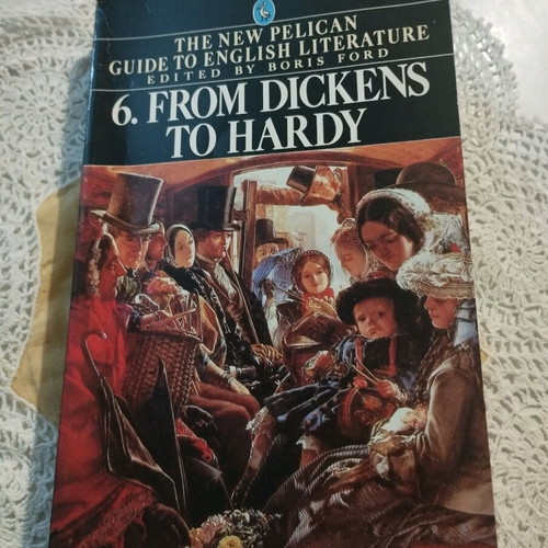 From Dickens to Hardy Vol. 6 The New Pelican Guide to English Literature like new