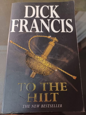 Dick Francis To the Hilt βιβλίο σαν καινούργιο στα αγγλικά