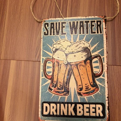 Wooden sign Saver Water Drink Beer with hanging rope