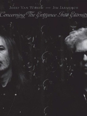Jozef Van Wissem And Jim Jarmusch Concerning The Entrance Into Eternity Vinyl LP like new