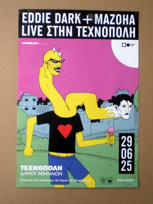 EDDIE DARK + MAZOHA Promo poster συναυλίας στην Τεχνόπολη 29/6/2025 καινούργιο