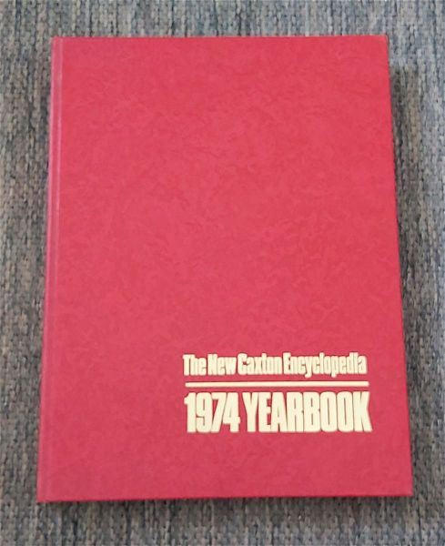  THE NEW CAXTON ENCYCLOPEDIA - 1974 YEARBOOK