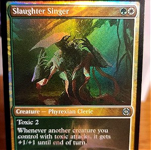 Slaughter Singer. Phyrexia all will be One. Magic the Gathering