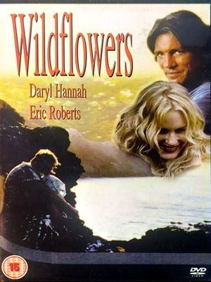 Wildflowers DVD драматичен филм с Daryl Hannah и Eric Roberts