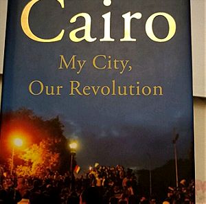 Cairo: My city, our revolution