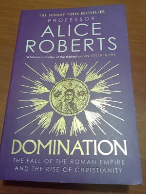 Domination The Fall of the Roman Empire and the Rise of Christianity book like new