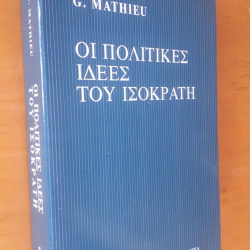 G. Mathieu The Political Ideas of Isocrates used