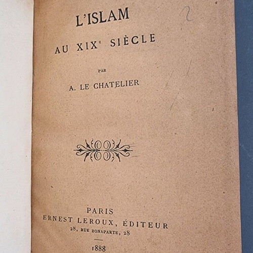 L'Islam au XIXe Siècle by Alfred Le Chatelier used historical book 1888