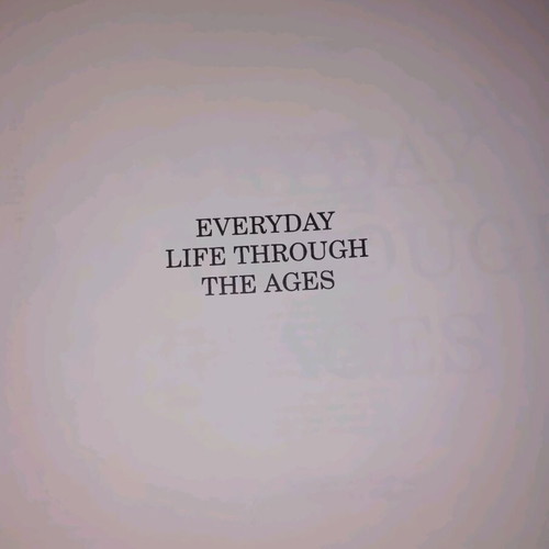 Everyday Life Through the Ages Collectible Hardcover Book Reader’s Digest