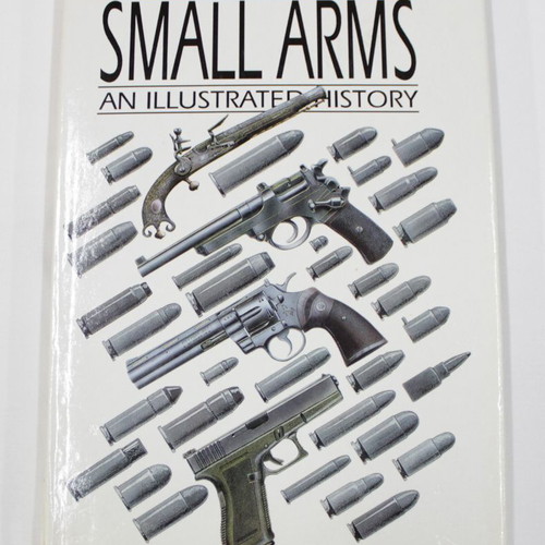 Small Arms An Illustrated History 1995 like new