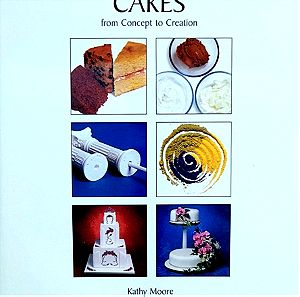 Cakes from concept to creation - Kathy Moore