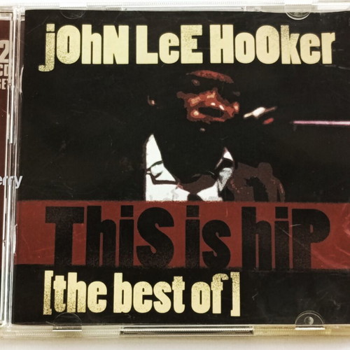 John Lee Hooker This Is Hip 2CD blues like new