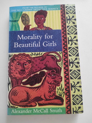 Morality For Beautiful Girls book used, Alexander McCall Smith, English