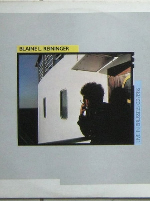 Blaine Reininger Live in Brussels 02/1986 βινύλιο μεταχειρισμένο