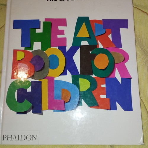 The Art Book for Children by Williams Gilda and Renshaw Amanda, Phaidon Press