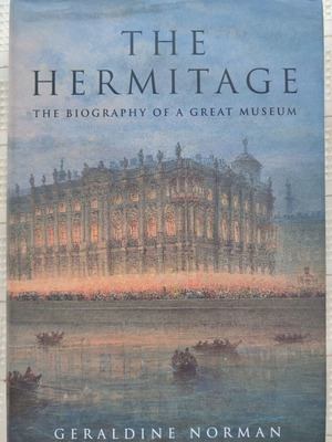 The Hermitage The Biography of a Great Museum μεταχειρισμένο, σκληρόδετο