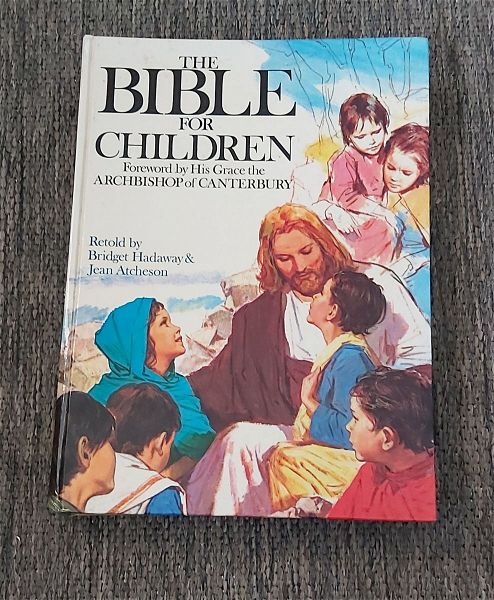  THE BIBLE FOR CHILDREN - BY BRIDGET HADAWAY & JEAN ATCHESON - CATHAY BOOKS 1987