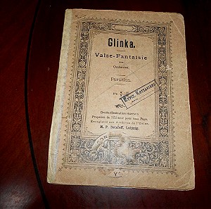 ΠΑΡΤΙΤΟΥΡΕΣ GLINKA VALSE -FANTAISIE ΦΥΛΛΑΔΙΟ ΤΟΥ 1902