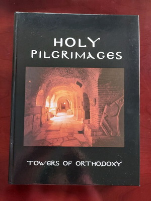 Holy Pilgrimages Towers of Orthodoxy book new in English