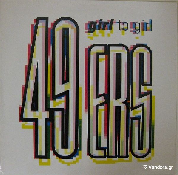 49 ERS"GIRL TO GIRL" - MAXI SINGLE