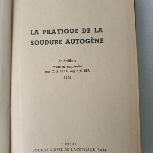 La pratique de la soudure autogène used book, 4th edition 1948