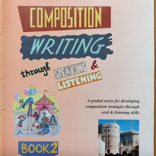 Composition Writing through Speaking & Listening – Book 2, B Class used