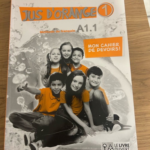 Jus d'Orange 1 A1 French exercise book Mon cahier de devoirs