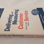Delivering and Measuring Customer Service book by Richard D. Hanks, 2008