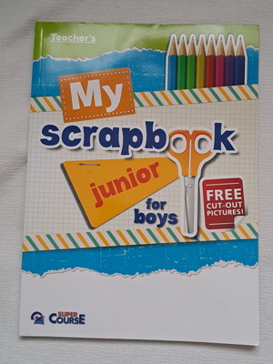 Super Course My Scrapbook Junior for Boys Teacher's Book new
