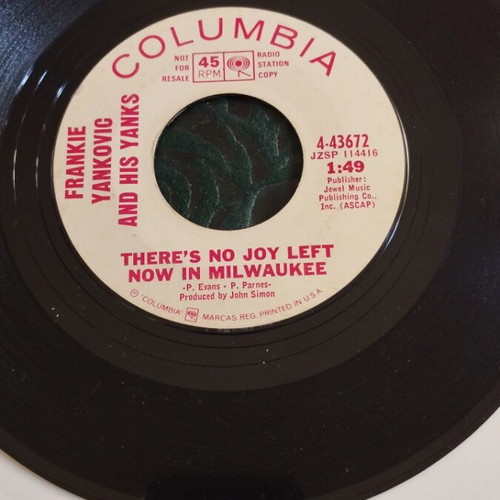Frankie Yankovic & His Yanks There's No Joy Left Now In Milwaukee 7" promo single used