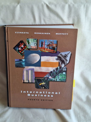 International Business Fourth Edition book by Czinkota, Ronkainen, Moffett
