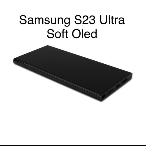 Samsung S23 Ultra Soft Oled screen new with frame