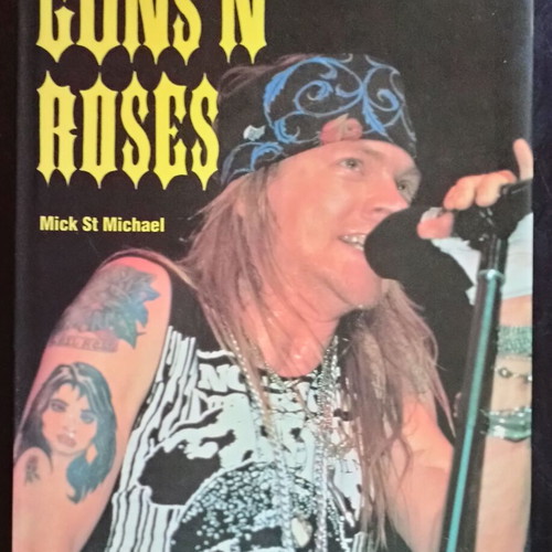Guns N' Roses Hardcover Book by Mick St. Michael Like New, English