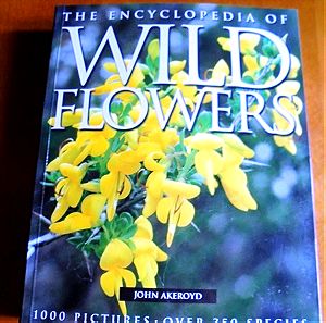 THE ENCYCLOPEDIA OF WILD FLOWERS
