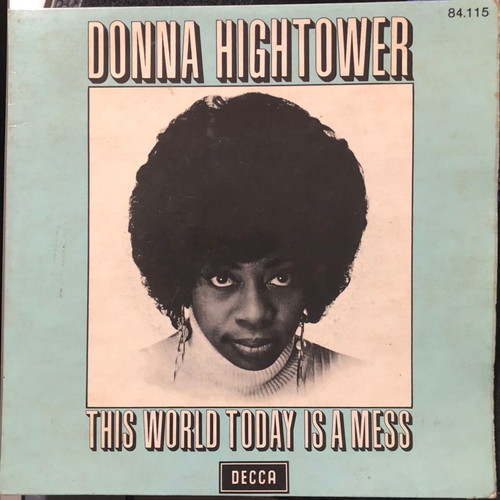 Donna Hightower This World Today Is A Mess 7" vinyl single used, pop