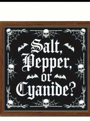 Kitchen sign new with gothic design Salt Pepper or Cyanide