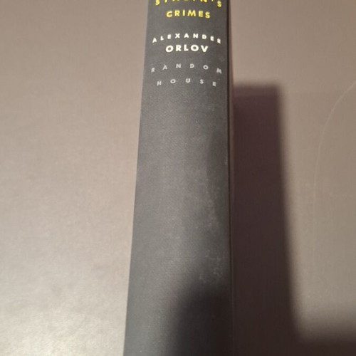 The Secret History Of Stalin's Crimes by Alexander Orlov hardcover