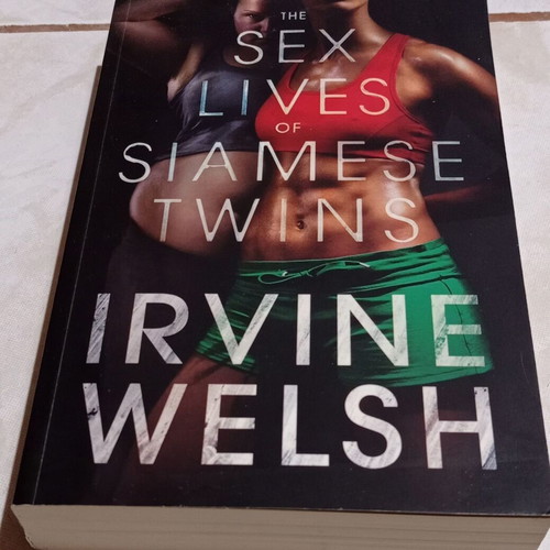 Book The Sex Lives Of Siamese Twins used, Irvine Welsh