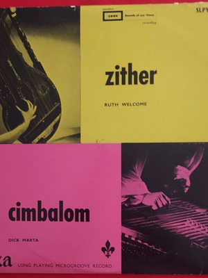 Ruth Welcome and Dick Marta The Zither and The Cimbalom 10" LP
