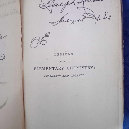 Lessons in Elementary Chemistry used, Inorganic and Organic by Sir Henry E. Roscoe
