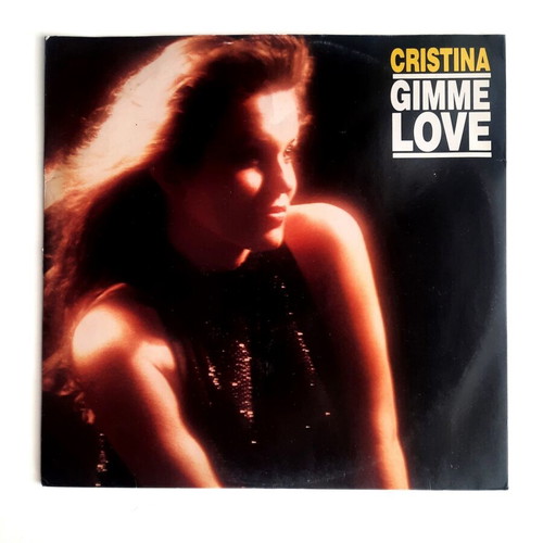 Cristina Gimme Love 12" vinyl single, like new, Italo-Disco