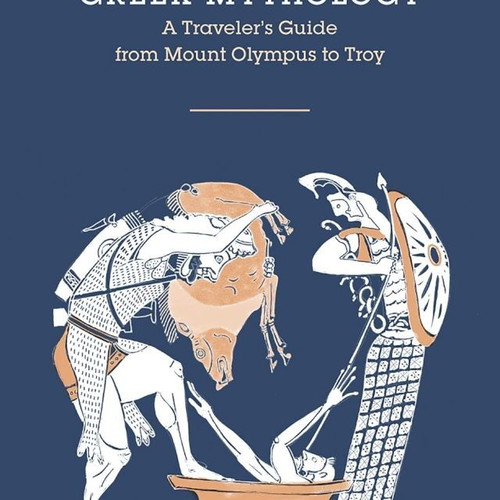 David Stuttard Greek Mythology: A Traveler's Guide book