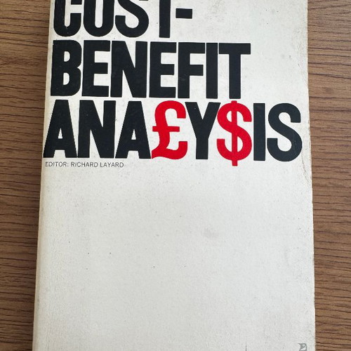 Cost-Benefit Analysis used, edited by Richard Layard