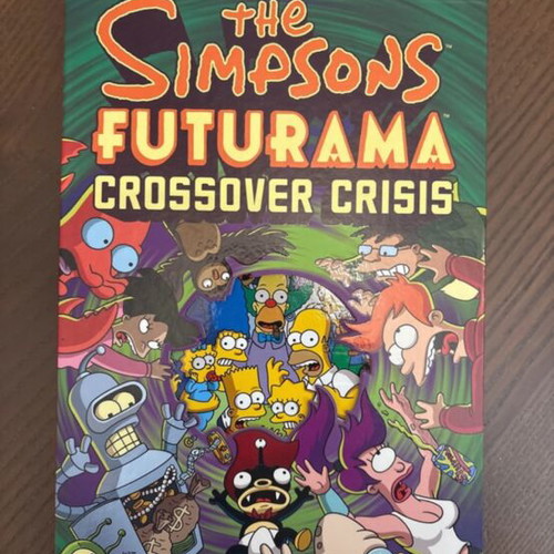 The Simpsons Futurama Crossover Crisis comic new, hardcover, 200 pages