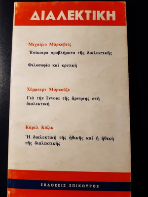 Dialectics like new, texts by Michailo Markovits, Herbert Marcuse, Karel Kozik