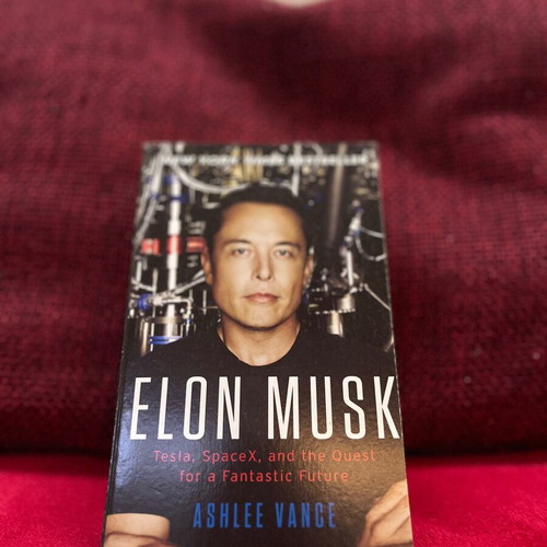 Elon Musk: Tesla, SpaceX, and the Quest for a Fantastic Future