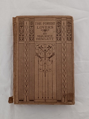 The Forest Lovers by Maurice Hewlett used vintage book 1917 edition