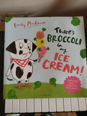 Children's book There’s Broccoli in My Ice Cream! like new