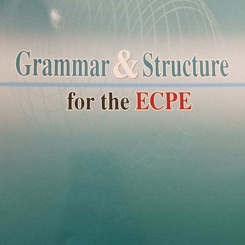 Grammar and Structure for the ECPE Student's Book